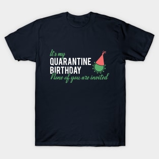 Funny Quarantine Birthday Design T-Shirt